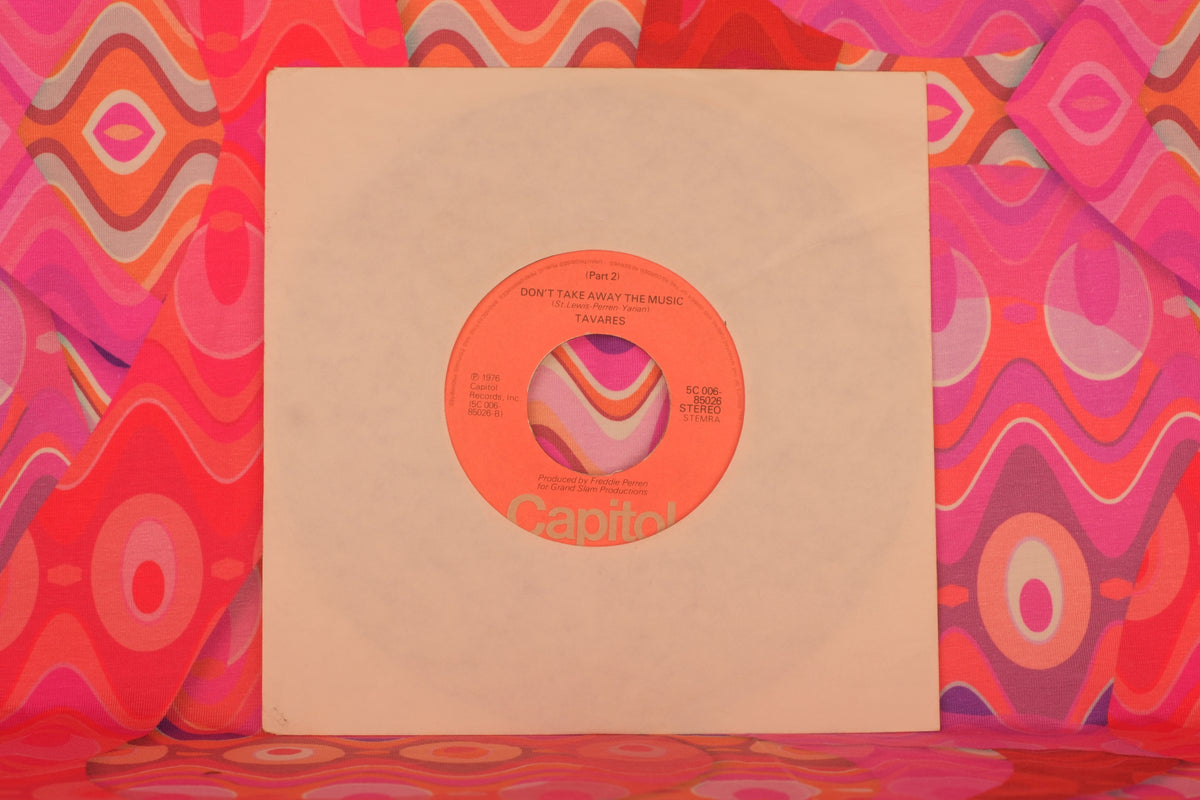 Tavares – Don't Take Away the Music (Part 1 & 2) (7-inch Vinyl, 45 RPM, Capitol Records, 1976) (VG/G) – Well Loved Copy