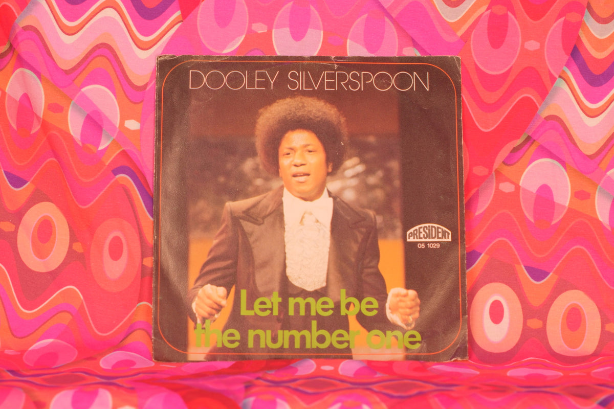 Dooley Silverspoon – Let Me Be the Number One / That's the Way Love Goes (7" Single, 45 RPM, President Records, 1976) (VG/G) - Well Loved Copy